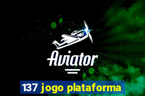 137 jogo plataforma